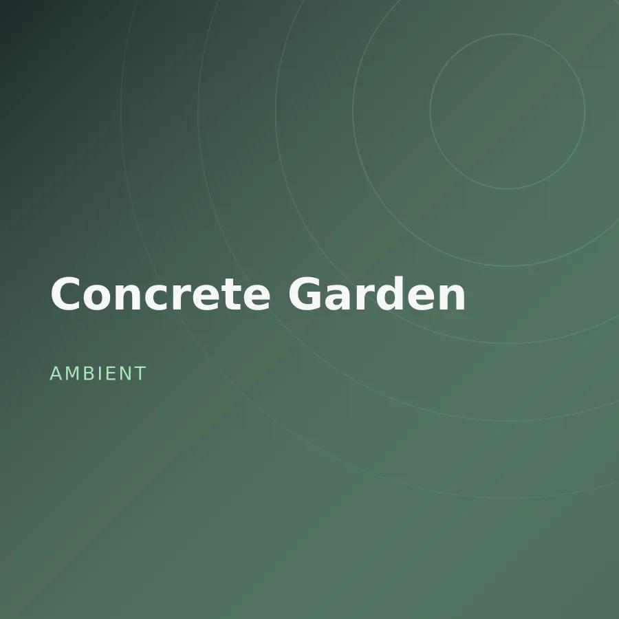 Concrete Garden
